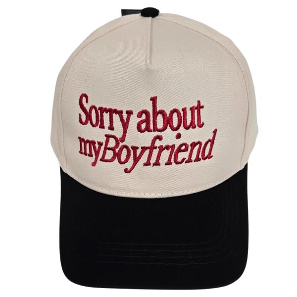 SORRY ABOUT MY BOYFRIEND EMBROIDERY IN TWO TONE BASEBALL CAP