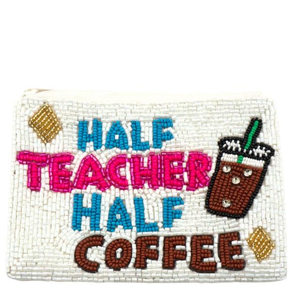 SEED BEAD  HALF TEACHER HALF COFFEE COIN BAG